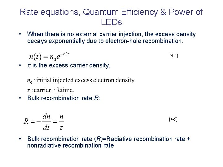 Rate equations, Quantum Efficiency & Power of LEDs • When there is no external