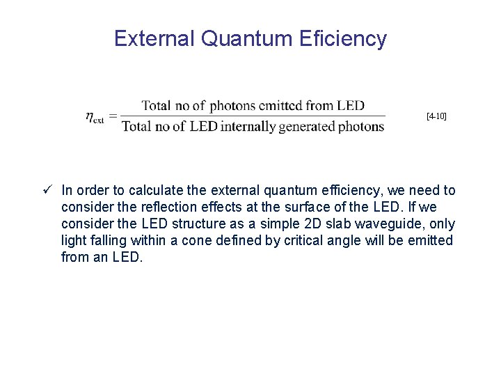 External Quantum Eficiency [4 -10] ü In order to calculate the external quantum efficiency,