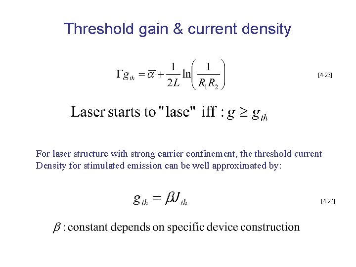Threshold gain & current density [4 -23] For laser structure with strong carrier confinement,