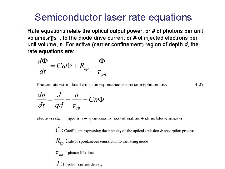 Semiconductor laser rate equations • Rate equations relate the optical output power, or #