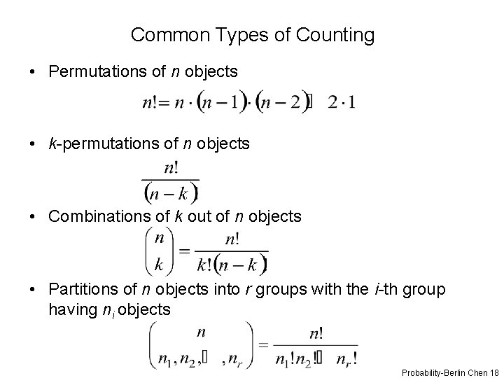 Common Types of Counting • Permutations of n objects • k-permutations of n objects