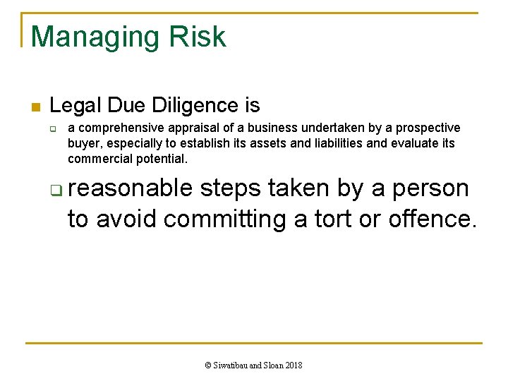 Managing Risk n Legal Due Diligence is q q a comprehensive appraisal of a