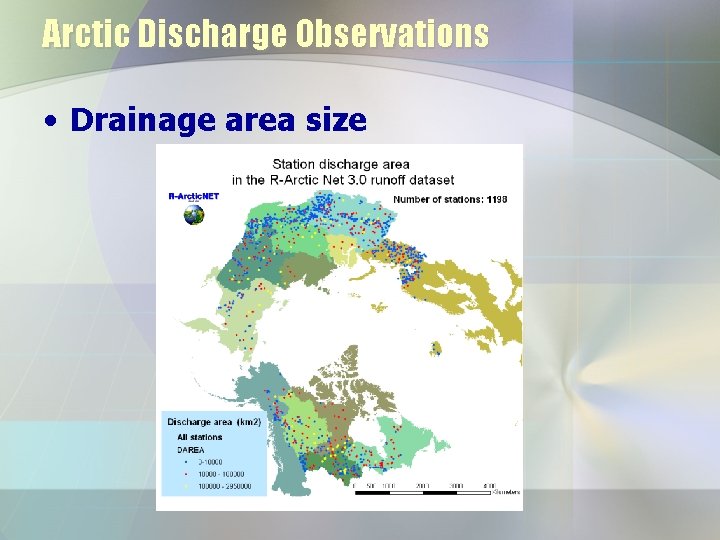Arctic Discharge Observations • Drainage area size 
