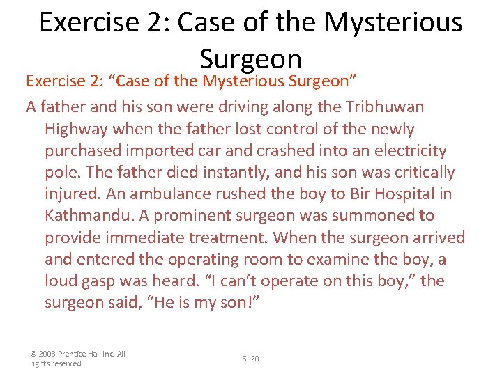 Exercise 2: Case of the Mysterious Surgeon Exercise 2: “Case of the Mysterious Surgeon”