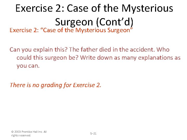 Exercise 2: Case of the Mysterious Surgeon (Cont’d) Exercise 2: “Case of the Mysterious