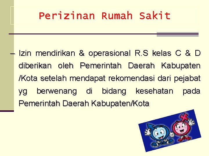 Perizinan Rumah Sakit – Izin mendirikan & operasional R. S kelas C & D