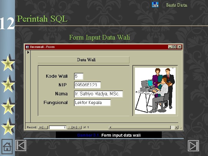 12 Basis Data Perintah SQL Form Input Data Wali Gambar 3. 1. Form input