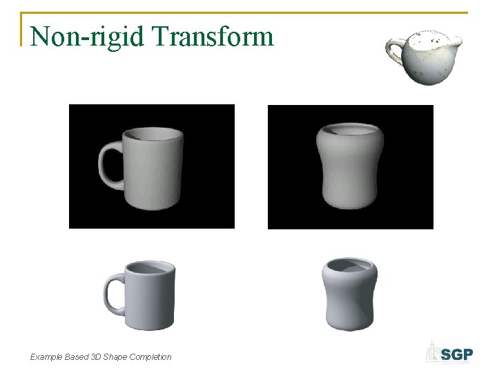 Non-rigid Transform Example Based 3 D Shape Completion 