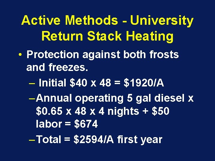 Active Methods - University Return Stack Heating • Protection against both frosts and freezes.