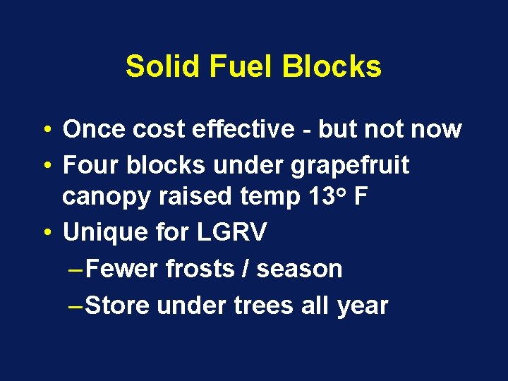 Solid Fuel Blocks • Once cost effective - but now • Four blocks under