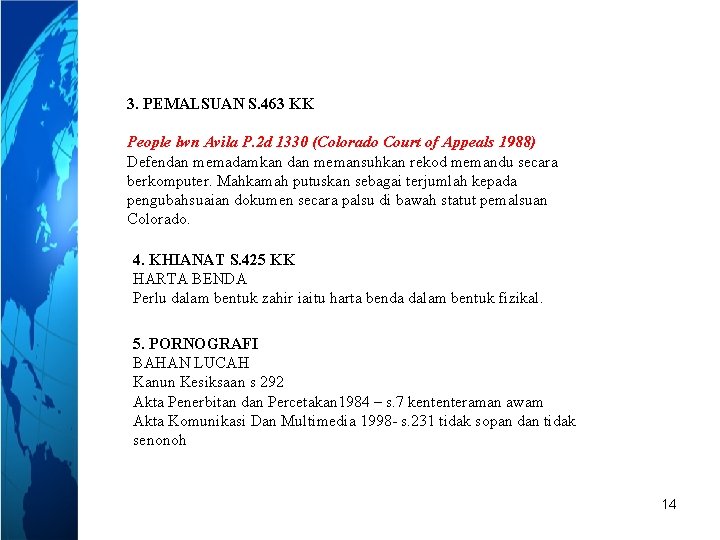 3. PEMALSUAN S. 463 KK People lwn Avila P. 2 d 1330 (Colorado Court