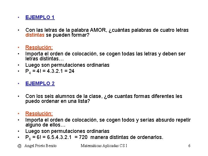  • EJEMPLO 1 • Con las letras de la palabra AMOR, ¿cuántas palabras