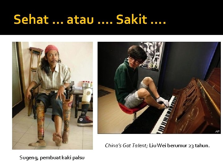 Sehat. . . atau. . Sakit. . China’s Got Talent; Liu Wei berumur 23