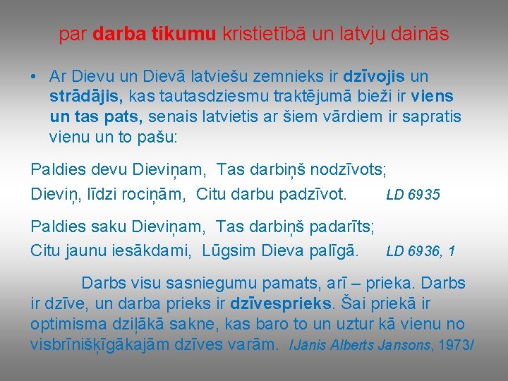 par darba tikumu kristietībā un latvju dainās • Ar Dievu un Dievā latviešu zemnieks