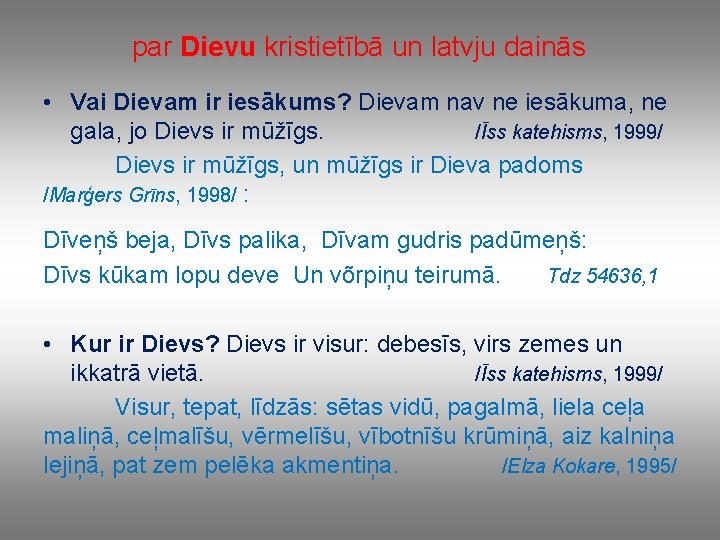 par Dievu kristietībā un latvju dainās • Vai Dievam ir iesākums? Dievam nav ne