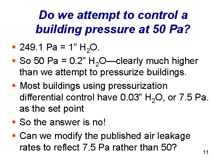 Do we attempt to control a building pressure at 50 Pa? § 249. 1
