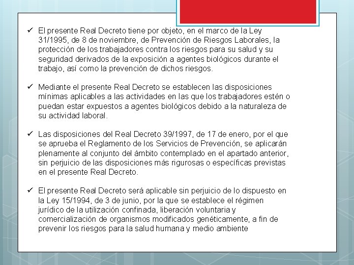 ü El presente Real Decreto tiene por objeto, en el marco de la Ley