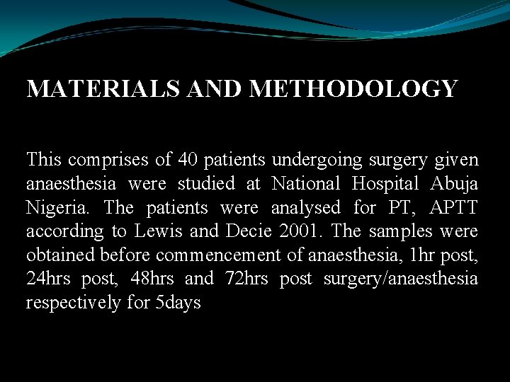 MATERIALS AND METHODOLOGY This comprises of 40 patients undergoing surgery given anaesthesia were studied