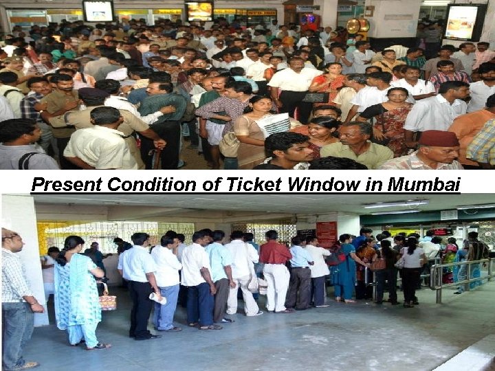 Present Condition of Ticket Window in Mumbai 