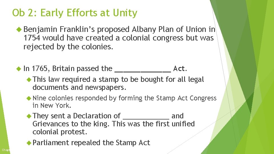 Ob 2: Early Efforts at Unity Benjamin Franklin’s proposed Albany Plan of Union in