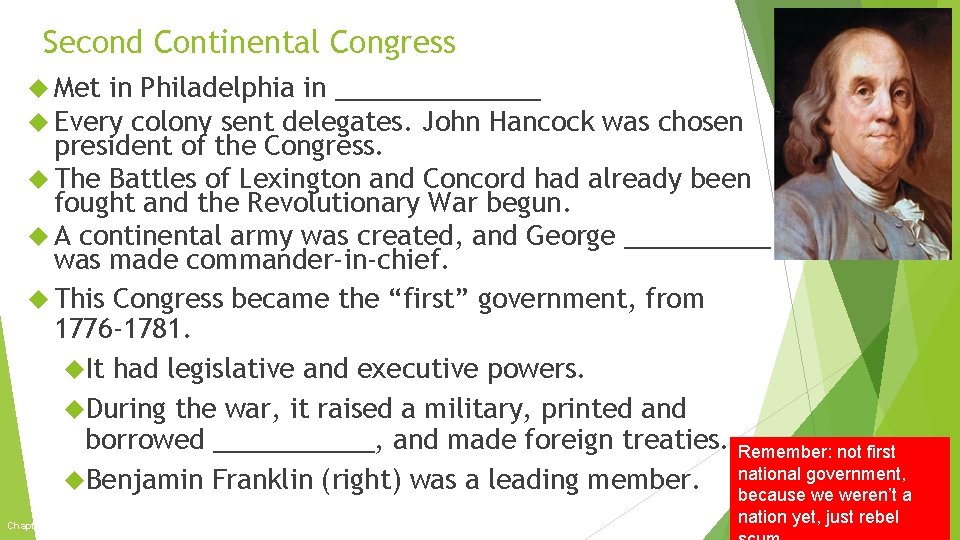 Second Continental Congress Met in Philadelphia in _______ Every colony sent delegates. John Hancock