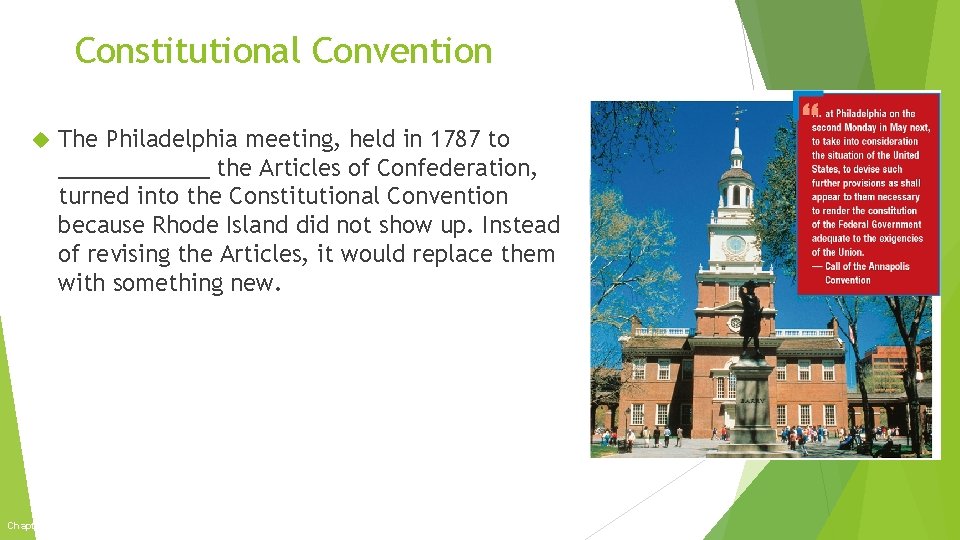Constitutional Convention The Philadelphia meeting, held in 1787 to ______ the Articles of Confederation,