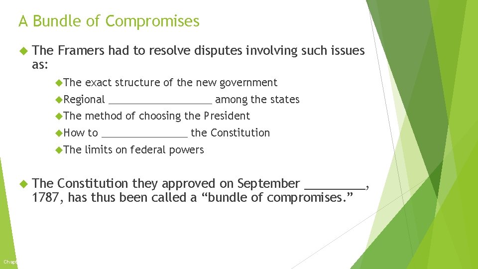 A Bundle of Compromises The as: Framers had to resolve disputes involving such issues