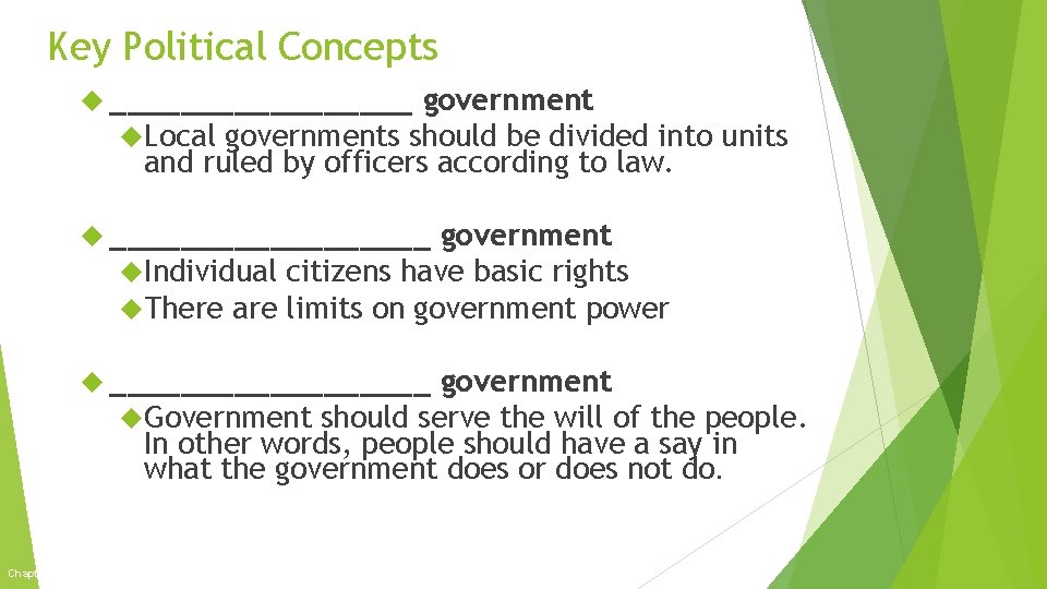 Key Political Concepts _________ government Local governments should be divided into units and ruled