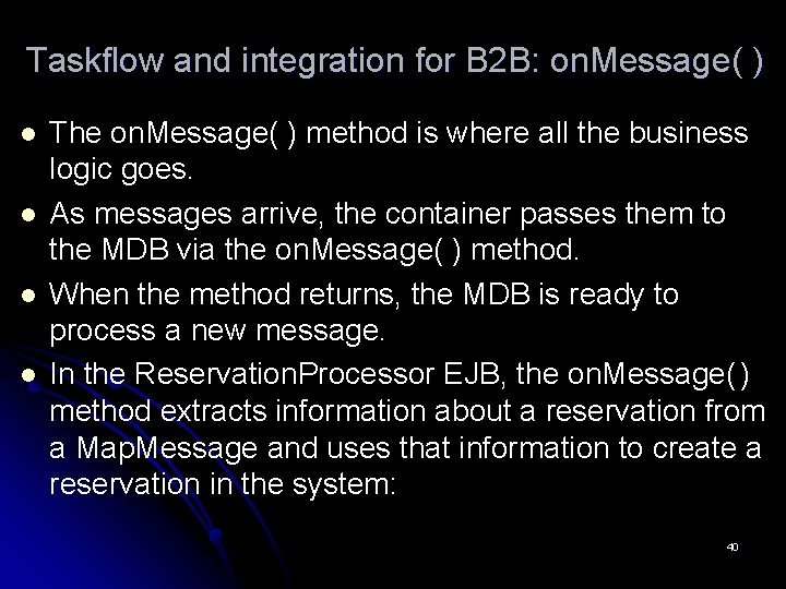 Taskflow and integration for B 2 B: on. Message( ) l l The on.