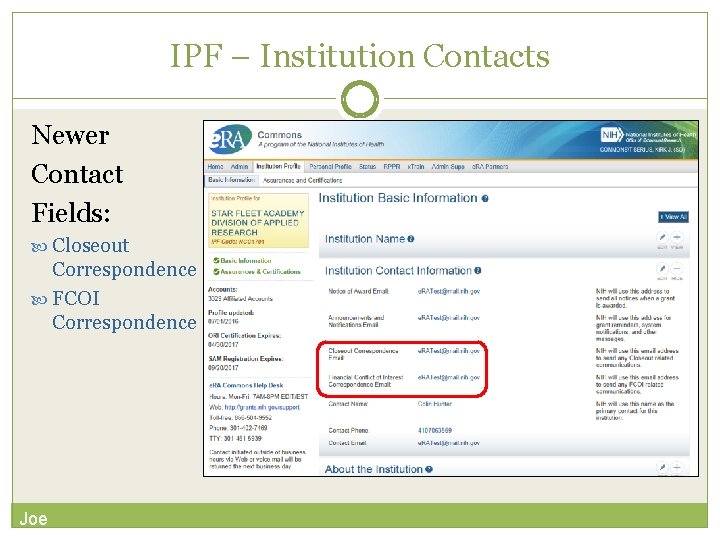 IPF – Institution Contacts Newer Contact Fields: Closeout Correspondence FCOI Correspondence Joe 