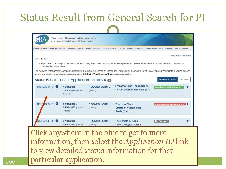 Status Result from General Search for PI Joe Click anywhere in the blue to