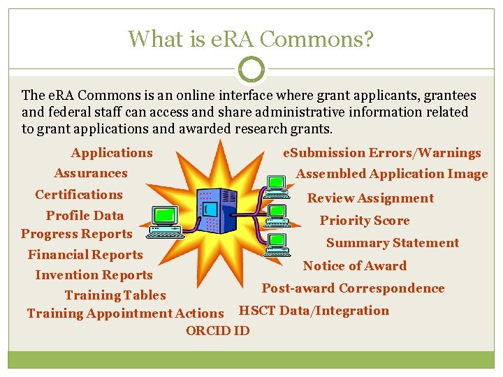 What is e. RA Commons? The e. RA Commons is an online interface where