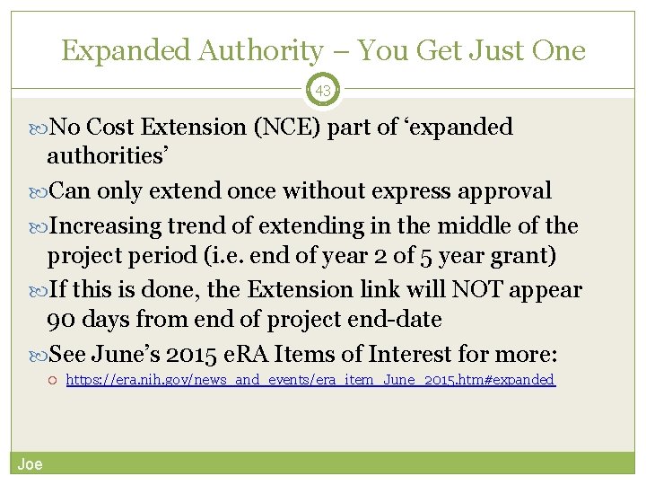 Expanded Authority – You Get Just One 43 No Cost Extension (NCE) part of