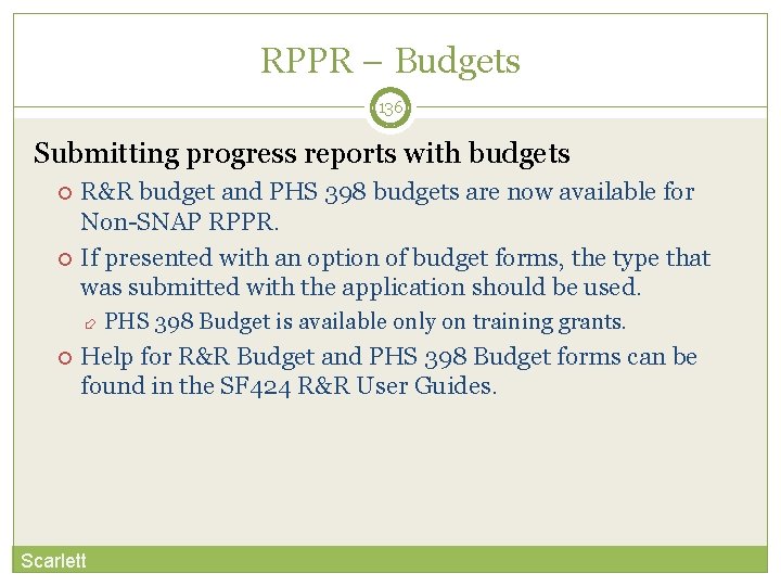 RPPR – Budgets 136 Submitting progress reports with budgets R&R budget and PHS 398