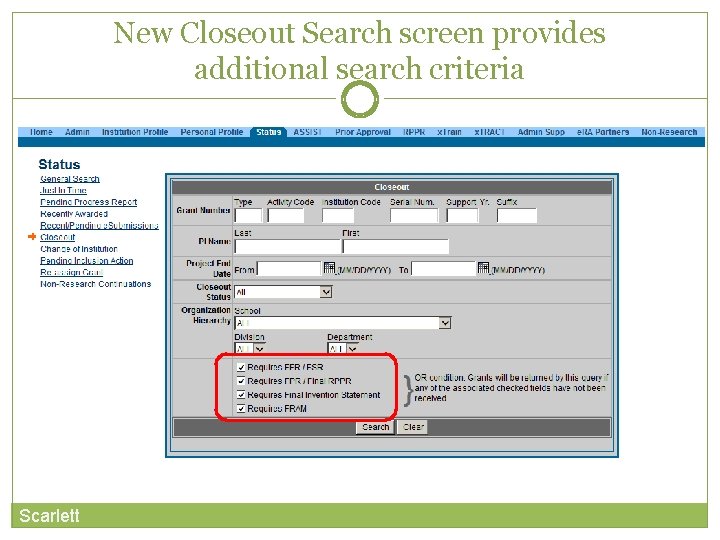 New Closeout Search screen provides additional search criteria Scarlett 