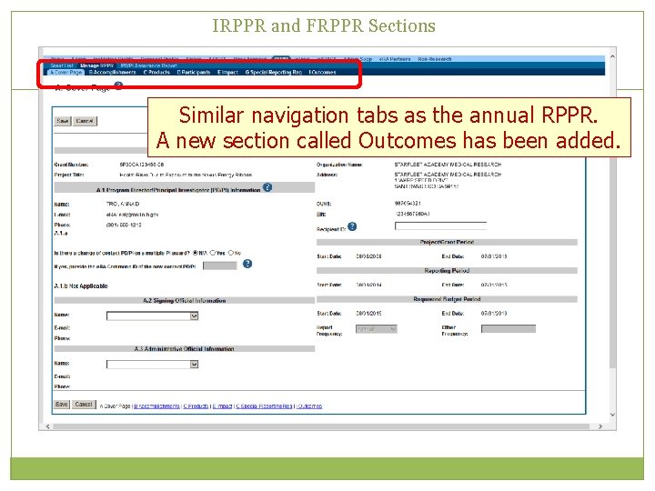 IRPPR and FRPPR Sections Similar navigation tabs as the annual RPPR. A new section