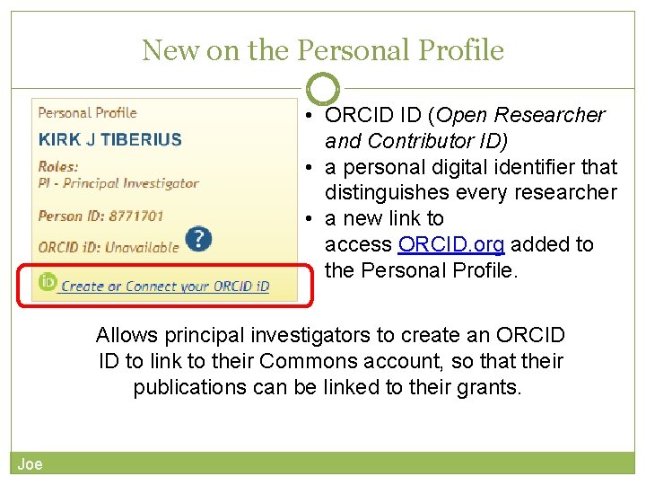 New on the Personal Profile • ORCID ID (Open Researcher and Contributor ID) •