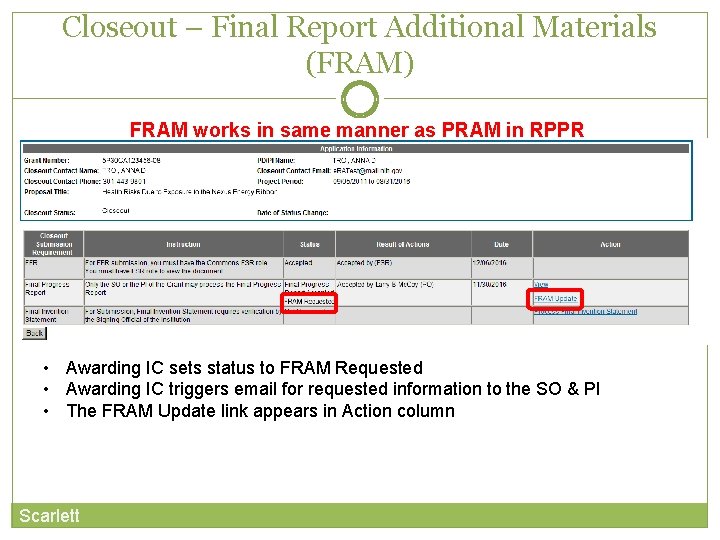 Closeout – Final Report Additional Materials (FRAM) FRAM works in same manner as PRAM