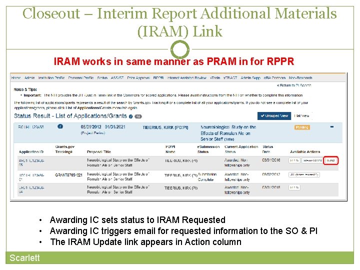 Closeout – Interim Report Additional Materials (IRAM) Link IRAM works in same manner as