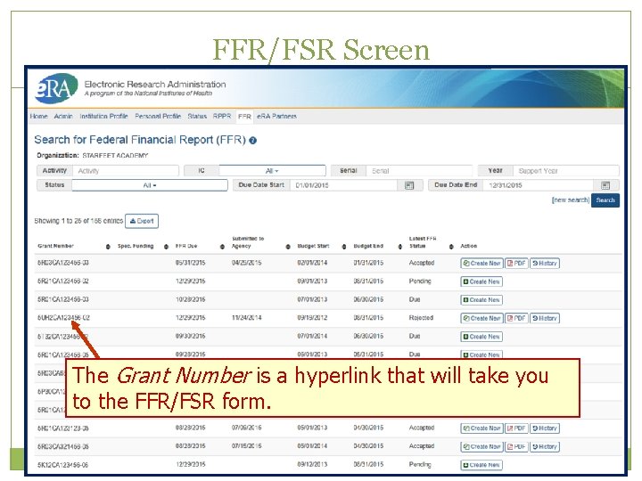 FFR/FSR Screen The Grant Number is a hyperlink that will take you to the