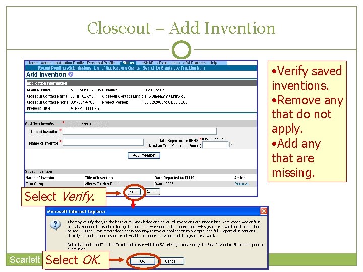 Closeout – Add Invention • Verify saved inventions. • Remove any that do not