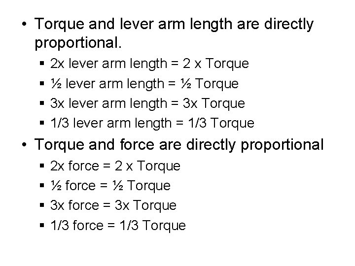  • Torque and lever arm length are directly proportional. § § 2 x