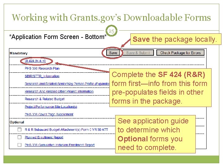 Working with Grants. gov’s Downloadable Forms *Application Form Screen - Bottom* 25 Save the