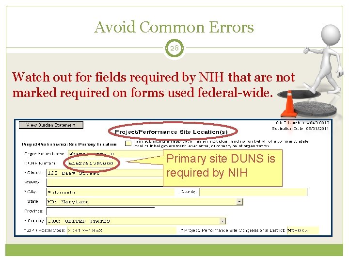 Avoid Common Errors 28 Watch out for fields required by NIH that are not