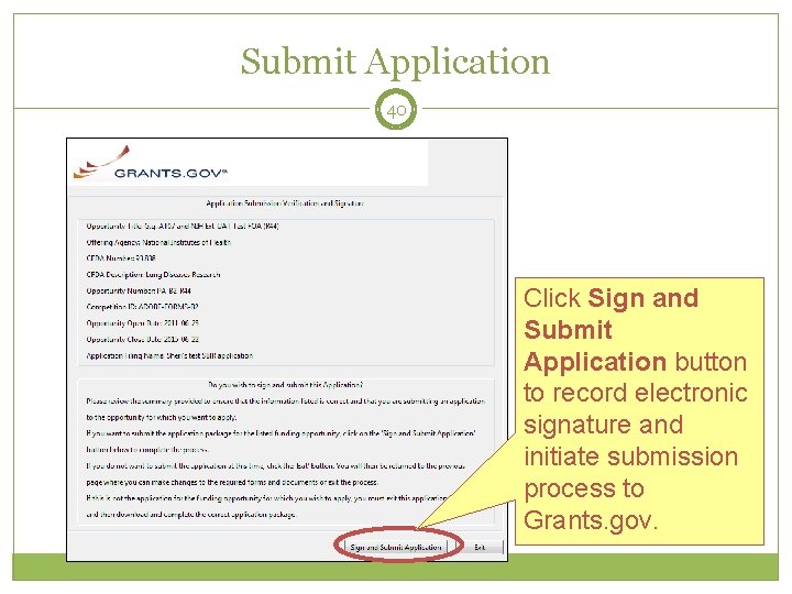 Submit Application 40 Click Sign and Submit Application button to record electronic signature and