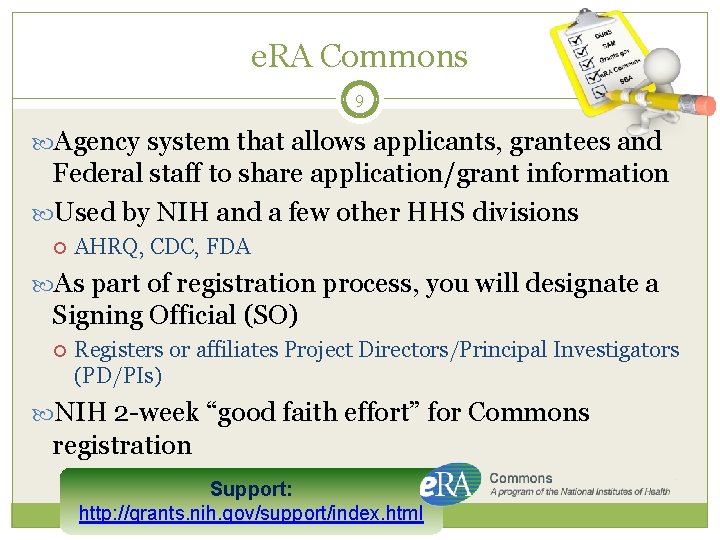 e. RA Commons 9 Agency system that allows applicants, grantees and Federal staff to