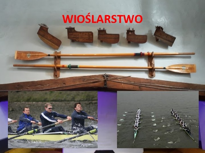 WIOŚLARSTWO 