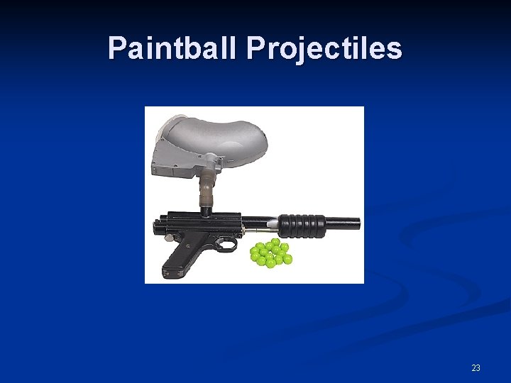 Paintball Projectiles 23 