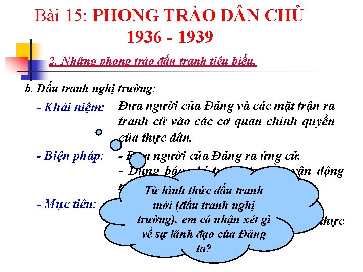 Bài 15: PHONG TRÀO D N CHỦ 1936 - 1939 2. Những phong trào