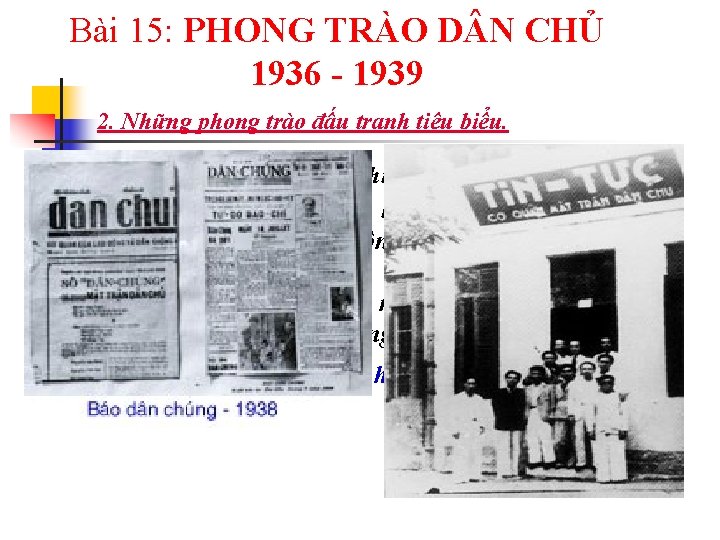 Bài 15: PHONG TRÀO D N CHỦ 1936 - 1939 2. Những phong trào